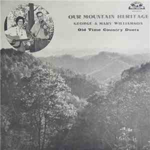 George & Mary Williamson - Our Mountain Heritage download flac mp3