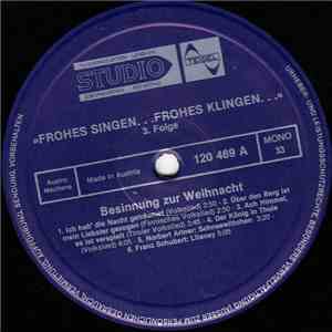 Gerlinde Drewes, Maria Weutz, Franz Pacher, Kammerchor St. Veit a. d. Glan, Chor Der Bildungsanstalt Für Kindergärtnerinnen, Klagenfurt, Spielkreis Und Orchester Von Radio Klagenfurt - Frohes Singen - Frohes Klingen (Stimmung Zur Weihnacht) download flac mp3