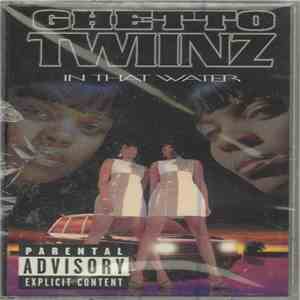 Ghetto Twiinz - In That Water flac mp3 download