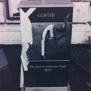 Glister - The End Of A Serious Night Rmx download flac mp3