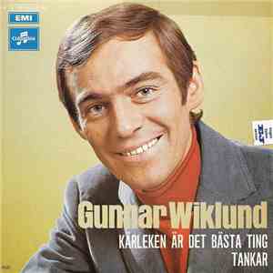 Gunnar Wiklund - Kärleken Är Det Bästa Ting / Tankar download flac mp3