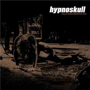 Hypnoskull - Live At Maschinenfest 2016 download flac mp3