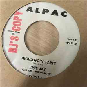 Jimmie Jay And The Moon-Reyes - Highleggin Party / Poison Ivy download flac mp3