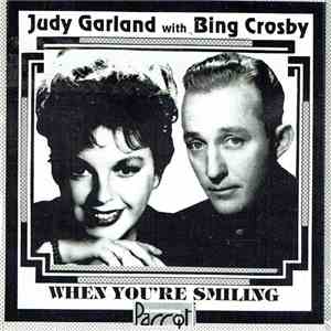 Judy Garland With Bing Crosby - When You're Smiling download flac mp3