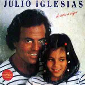 Julio Iglesias - De Niña A Mujer download flac mp3
