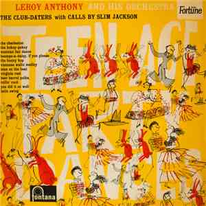 Leroy Anthony And His Orchestra, The Club-Daters with calls by Slim Jackson - Teen-age Party Dances download flac mp3