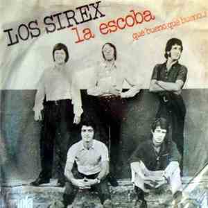 Los Sirex - La Escoba / Qué Bueno, Qué Bueno...! download flac mp3