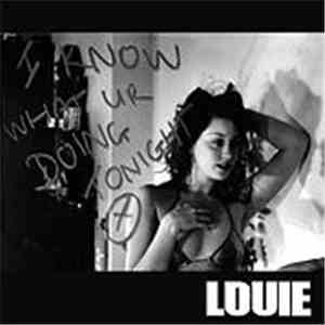 Louie - I Know What You're Doing Tonight download flac mp3