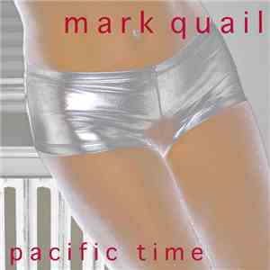 Mark Quail - Pacific Time download flac mp3