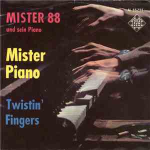 Mister 88 Und Sein Piano - Mister Piano / Twistin' Fingers download flac mp3