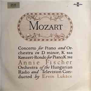 Mozart, Annie Fischer, Orchestra Of The Hungarian Radio And Television, Ervin Lukács - Concerto For Piano And orchestra In D Minor, K 466 / Konzert-Rondo For Piano, K 382 download flac mp3