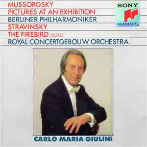 Mussorgsky, Berliner Philharmoniker, Stravinsky - Royal Concertgebouw Orchestra Conducted By Carlo Maria Giulini - Pictures Of An Exhibition / The Firebird download flac mp3