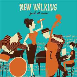 New Walking - Feel At Ease download flac mp3