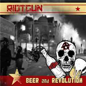 Riotgun - Beer And Revolution download flac mp3