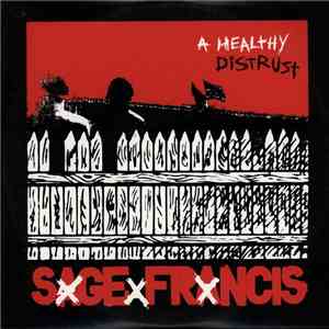 Sage Francis - A Healthy Distrust flac mp3 download