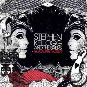 Stephen Kellogg And The Sixers - Glassjaw Boxer download flac mp3