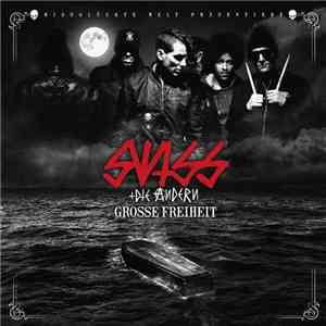 Swiss + Die Andern - Grosse Freiheit download flac mp3