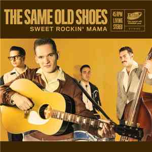 The Same Old Shoes - Sweet Rockin’ Mama download flac mp3
