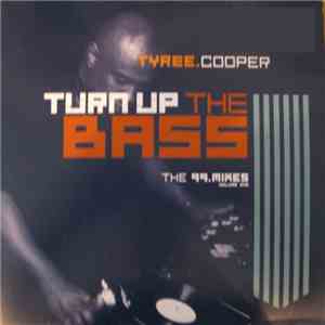 Tyree Cooper - Turn Up The Bass (The '99 Mixes Volume One) download flac mp3