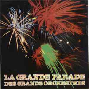 Various - La Grande Parade Des Grands Orchestres download flac mp3