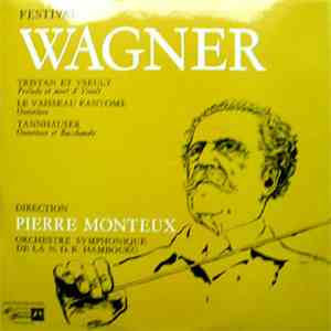 Wagner - Orchestre Symphonique De La N.D.R. Hambourg, Pierre Monteux - Festival Wagner, Tristan Et Yseult - Le Vaisseau Fantôme - Tannhäuser download flac mp3