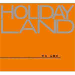 We Are! - Holidayland download flac mp3