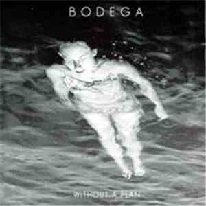 Bodega  - Without A Plan download flac mp3
