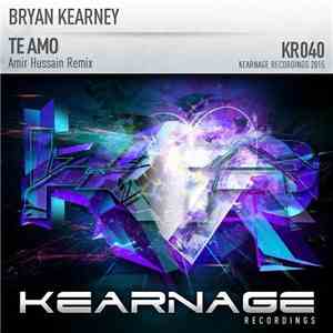 Bryan Kearney - Te Amo (Amir Hussain Remix) download flac mp3