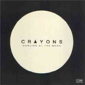 Crayons  - Howling At The Moon / The Future Is Deaf download flac mp3
