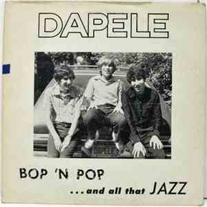 Dapele - Bop 'N' Pop ...And All That Jazz download flac mp3