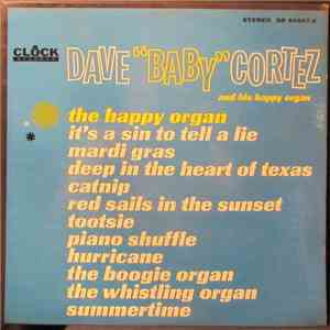 Dave "Baby" Cortez - Dave "Baby" Cortez And His Happy Organ download flac mp3