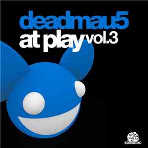 deadmau5 - At Play Vol.3 download flac mp3