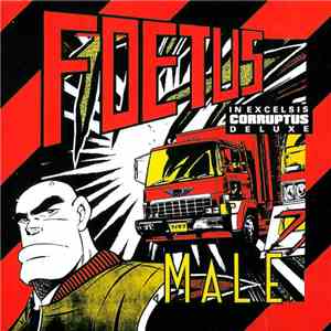 Foetus In Excelsis Corruptus Deluxe - Male flac mp3 download