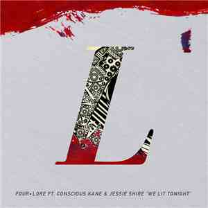 Four Lore Ft. Conscious Kane & Jesse Shire - We Lit Tonight download flac mp3