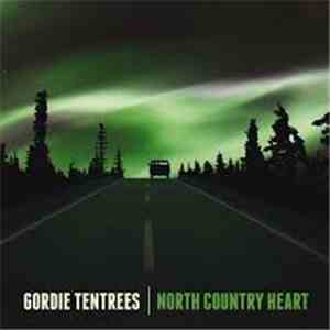 Gordie Tentrees - North Country Heart flac mp3 download