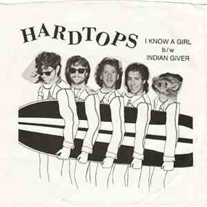Hardtops - I Know A Girl / Indian Giver download flac mp3