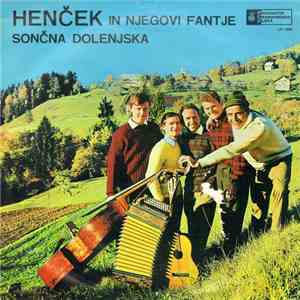 Henček In Njegovi Fantje - Sončna Dolenjska download flac mp3