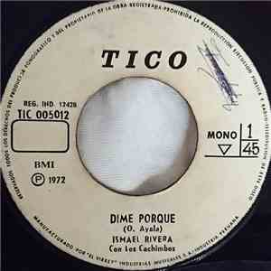 Ismael Rivera Y Sus Cachimbos - Dime Porque / San Miguel Alcangel download flac mp3
