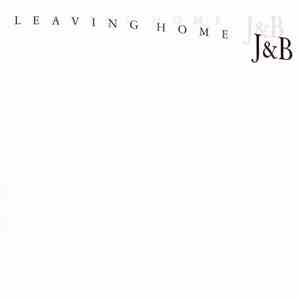J&B  - Leaving Home download flac mp3