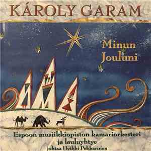 Karoly Garam - Minun Jouluni download flac mp3