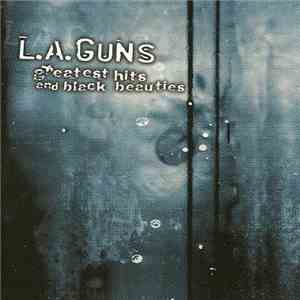L.A. Guns - Greatest Hits And Black Beauties download flac mp3