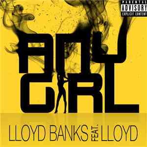 Lloyd Banks - Any Girl download flac mp3