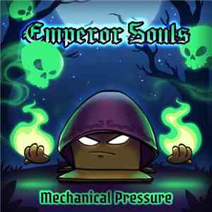 Mechanical Pressure - Emperor Souls download flac mp3