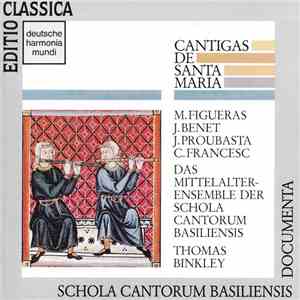 Mittelalter-Ensemble Der Schola Cantorum Basiliensis / Montserrat Figueras / Josep Benet / Joaquim Proubasta / Thomas Binkley - Cantigas De Santa Maria download flac mp3