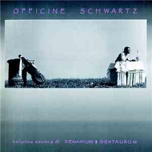 Officine Schwartz - Colonna Sonora Di Remanium Dentaurum download flac mp3