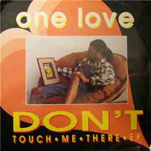 One Love  - Don't Touch Me There download flac mp3