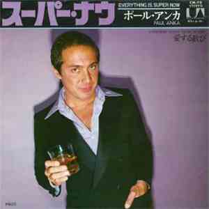 Paul Anka - Everything Is Super Now download flac mp3
