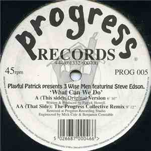 Playful Patrick Presents 3 Wise Men Featuring Steve Edson - What Can We Do download flac mp3
