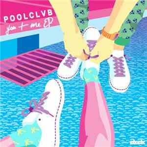 POOLCLVB - You + Me EP download flac mp3