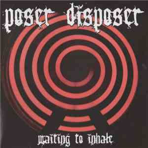 Poser Disposer - Waiting To Inhale download flac mp3